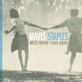 Mavis Staples: We'll Never Turn Back