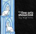 The Fine Arts Showcase: The Fine Arts Showcase Sings Rough Bunnies