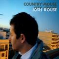 Josh Rouse: Country Mouse, City House