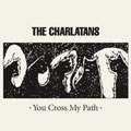 The Charlatans: You Cross My Path