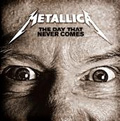 Metallica: The Day That Never Comes