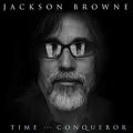 Jackson Browne: Time the Conqueror