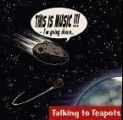 Talking to Teapots: This is Music!!! -I'm Going Down...