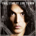 Paul Stanley: Live to Win