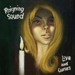 Reigning Sound: Love and Curses