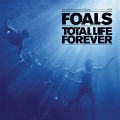 Foals: Total Life Forever