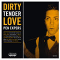 Pen Expers: Dirty Tender Love