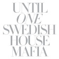 Swedish House Mafia: Until One