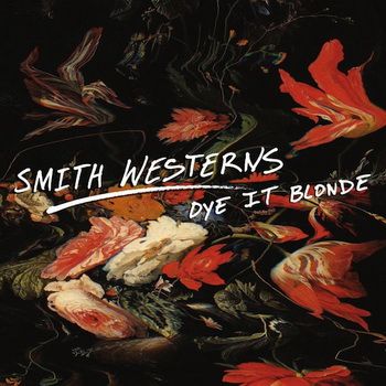 Smith Westerns: Dye It Blonde