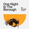 6th Borough Project: One Night in the Borough