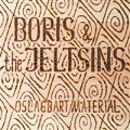 Boris och The Jeltsins: Oslagbart Material