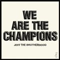 Jeff the Brotherhood: We are the Champions