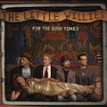 The Little Willies: For the Good Times