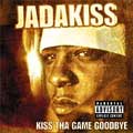 Jadakiss: Kiss Tha Game Goodbye