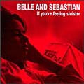 Belle & Sebastian: If You're Feeling Sinister