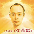 Dan Viktor: Jesus för en dag
