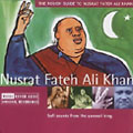 Nusrat Fateh Ali Khan: The Rough Guide To Nusrat Fateh Ali Khan