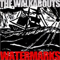 The Walkabouts: Watermarks - selected songs, 1991 to 2002