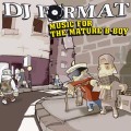 DJ Format: Music for the Mature B-boy