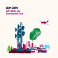 Wan Light: Let's wake up somewhere else