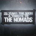Samling: 20 Years Too Soon - A Tribute to The Nomads