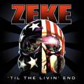 Zeke: 'Til the Livin' End