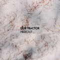 Dub Tractor: Hideout