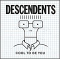 Descendents: Cool to be you