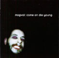 Mogwai: Come on die Young