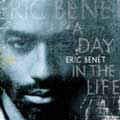 Eric Benét: A Day in the Life