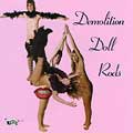 Demolition Doll Rods: T.L.A.