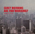 Honey is Cool: Early Morning Are You Working?