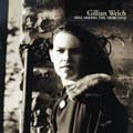 Gillian Welch: Hell among the yearlings