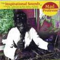 Mad Professor: The Inspirational Sounds of...