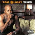 Too $hort: You nasty