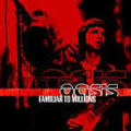 Oasis: Familiar to Millions