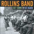 Rollins Band: Get Some Go Again