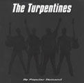 The Turpentines: By Popular Demand