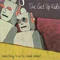 The Get Up Kids: Something to Write Home About