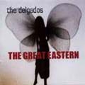 The Delgados: The great eastern