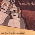 The Get Up Kids: Something to Write Home About
