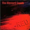 The Mustard Seeds: Red