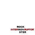 Rockmonster: Interrupter