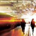 Weeping Willows: Into the Light