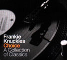 DJ: Frankie Knuckles: Choice - A Collection of Classics