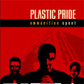 Plastic Pride: Ammunition Spent