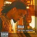 Bilal: 1st Born Second