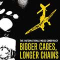 The (International) Noise Conspiracy: Bigger Cages, Longer Chains