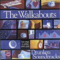 The Walkabouts: Drunken Soundtracks