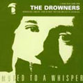 The Drowners: Muted to a Whisper